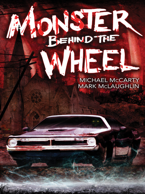 Title details for Monster Behind the Wheel by Michael McCarty - Available